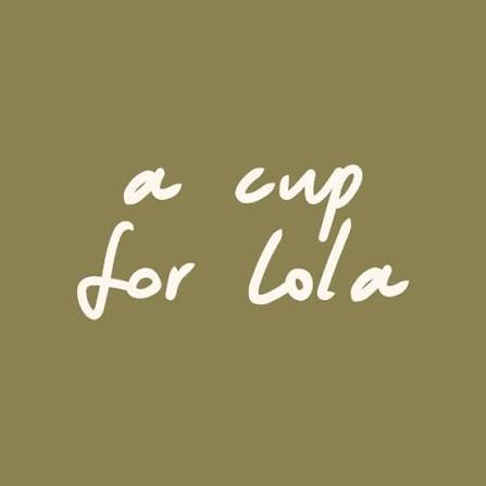 Cup for Lola